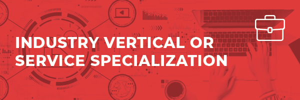 Industry vertical or specialization